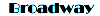 Font Name is Broadway