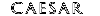 Font Name is Caesar