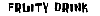 Font Name is Fruity Drink